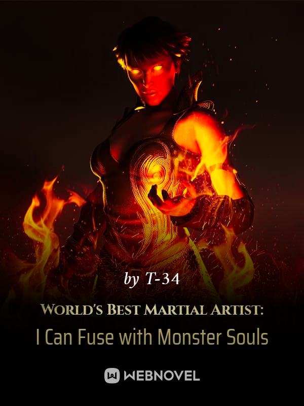 World's Best Martial Artist: I Can Fuse with Monster Souls Book