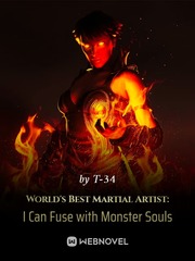 World's Best Martial Artist: I Can Fuse with Monster Souls Book