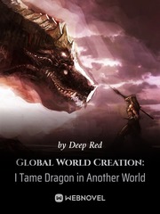 Global World Creation: I Tame Dragons in Another World Book