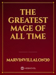 The Greatest Mage Of All Time Book