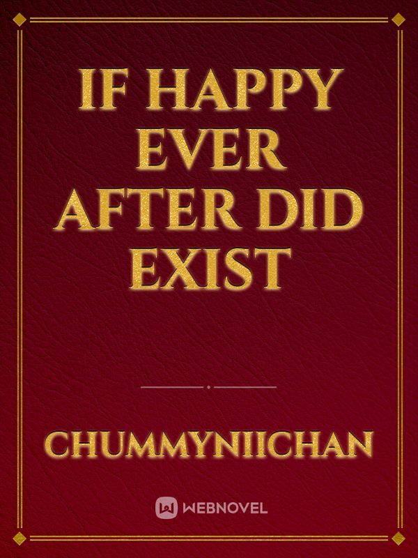 If happy ever after did exist