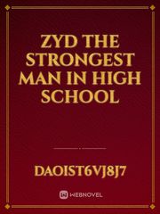 Zyd The Strongest Man in High school Book