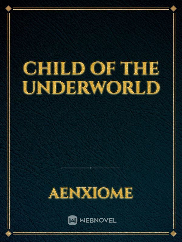 Child of the Underworld