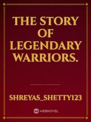 The Story Of Legendary Warriors. Book