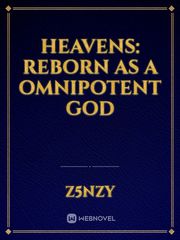 Heavens: Reborn as a omnipotent god Book