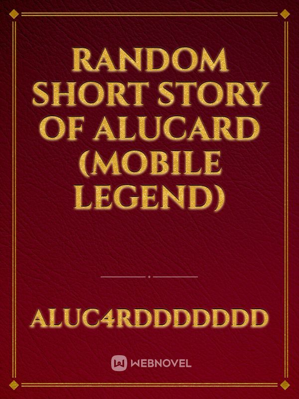 random short story of alucard (mobile legend) Book