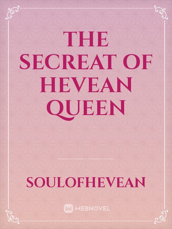 The secreat of hevean queen
