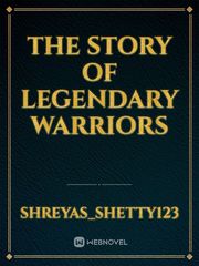 The Story Of Legendary Warriors Book