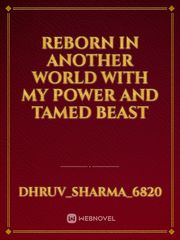 reborn in another world with my power and tamed beast Book