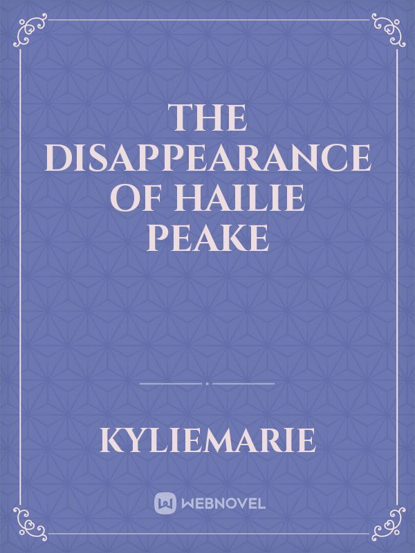 The Disappearance of Hailie Peake