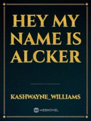 hey my name is alcker Book