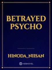 BETRAYED PSYCHO Book