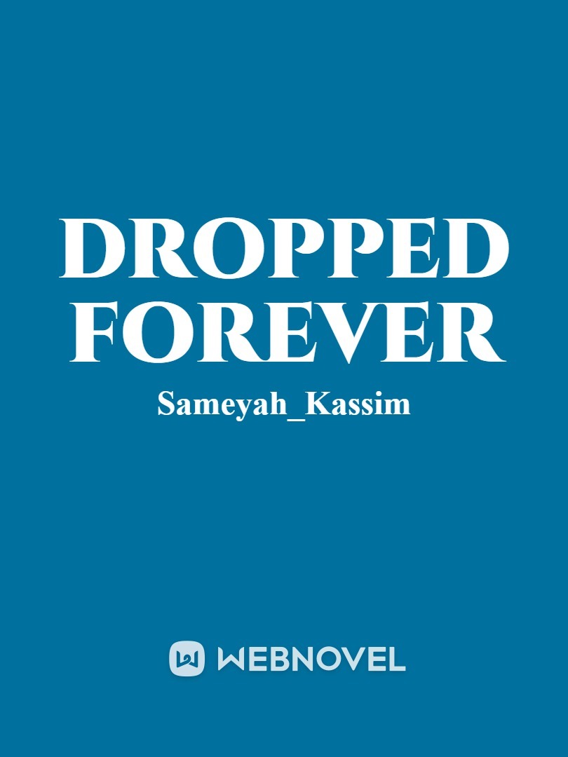 Dropped Forever