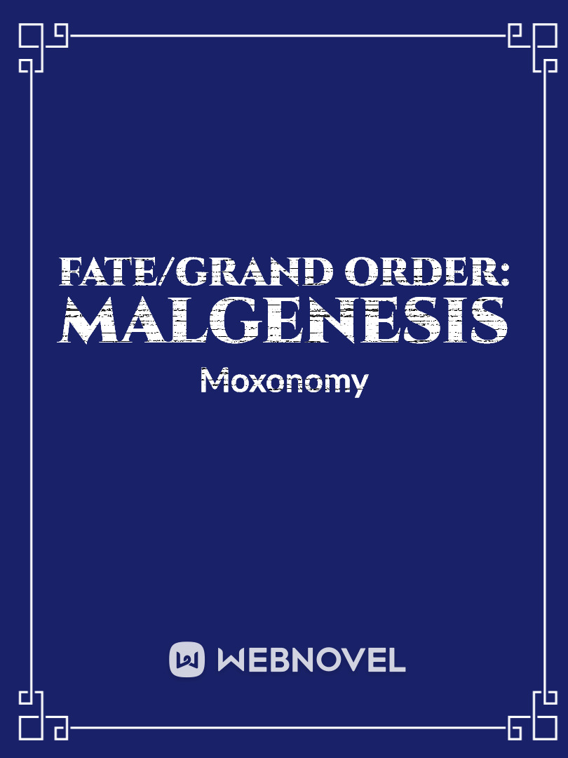 Fate/Grand Order: Malgenesis