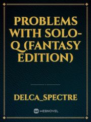 Problems With Solo-Q (Fantasy Edition) Book