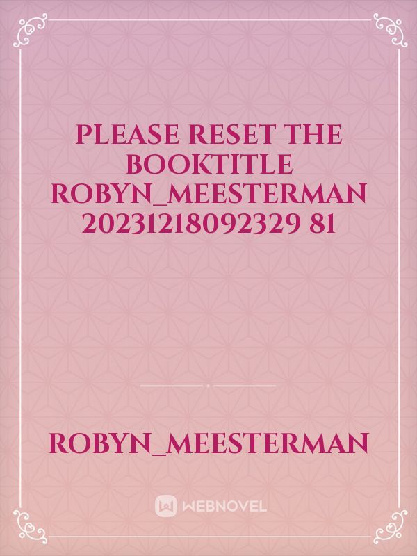 please reset the booktitle robyn_meesterman 20231218092329 81
