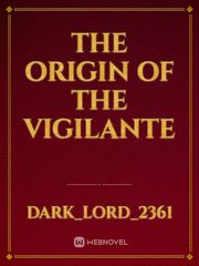 The origin of the vigilante Book