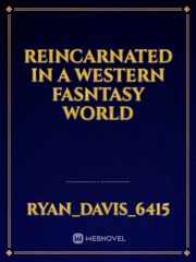 Reincarnated in a western fasntasy world Book