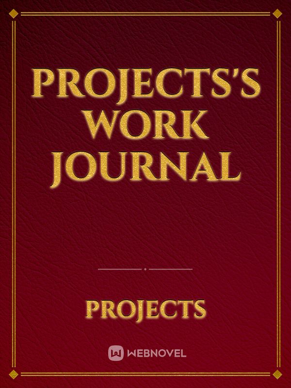ProjectS's Work Journal Book