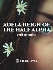 Adela: Reign of the half alpha Book