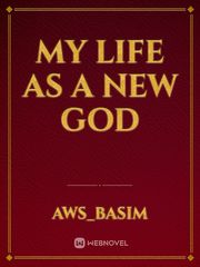 My life as a new GOD Book