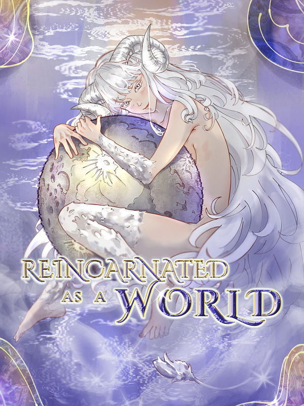 Reincarnated as a World
