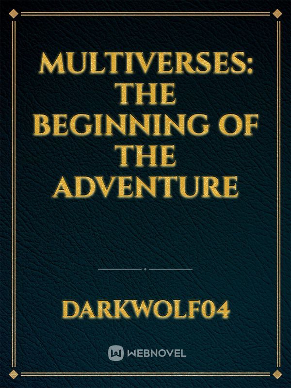 multiverses: the beginning of the adventure