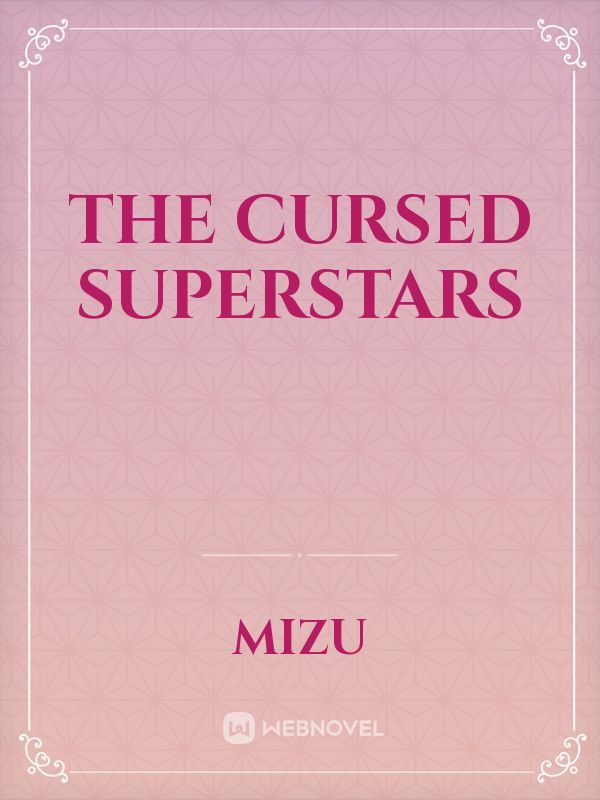 The Cursed Superstars