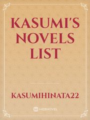 Kasumi's Novels List Book