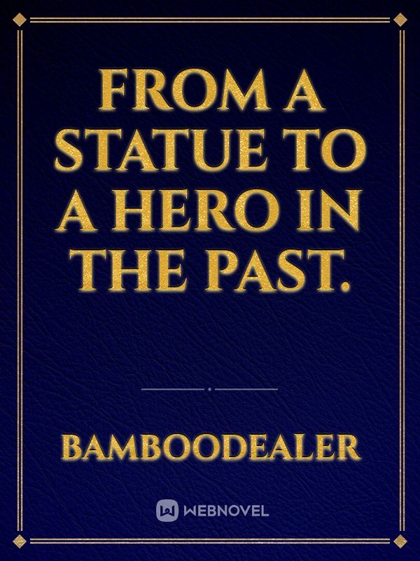 From a Statue to a Hero in the Past. Book