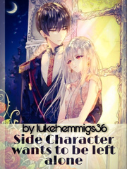 Side Character wants to be left alone Book