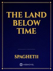 The Land Below Time Book
