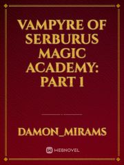 Vampyre of Serburus Magic Academy, Volume 1: Prelude To War Book