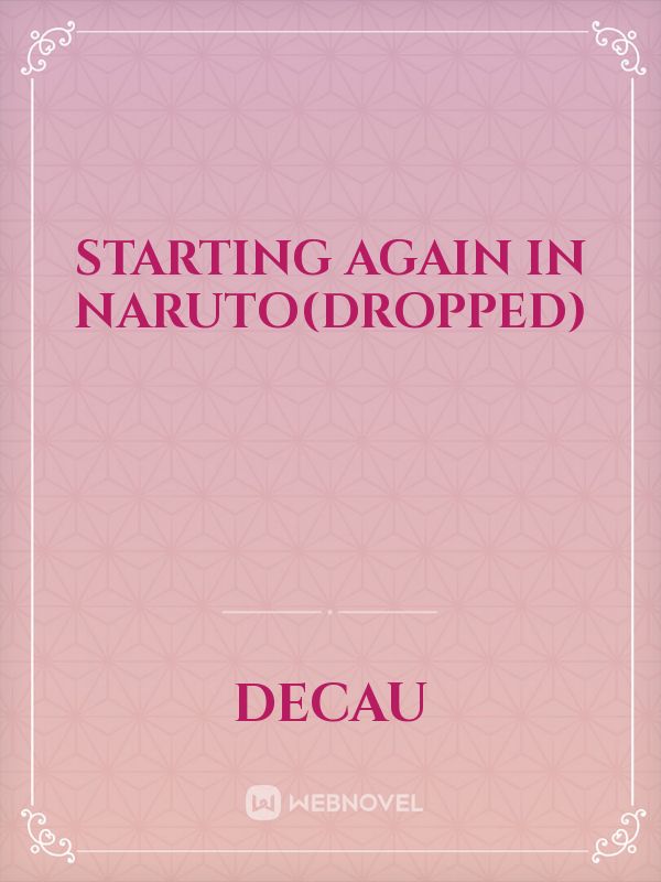 Starting again in Naruto(dropped) Book