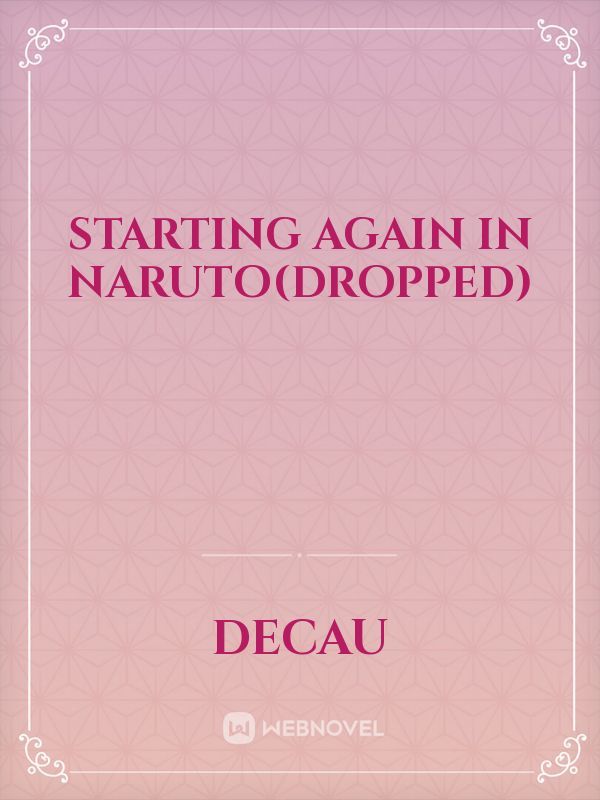 Starting again in Naruto(dropped)