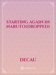 Starting again in Naruto(dropped) Book