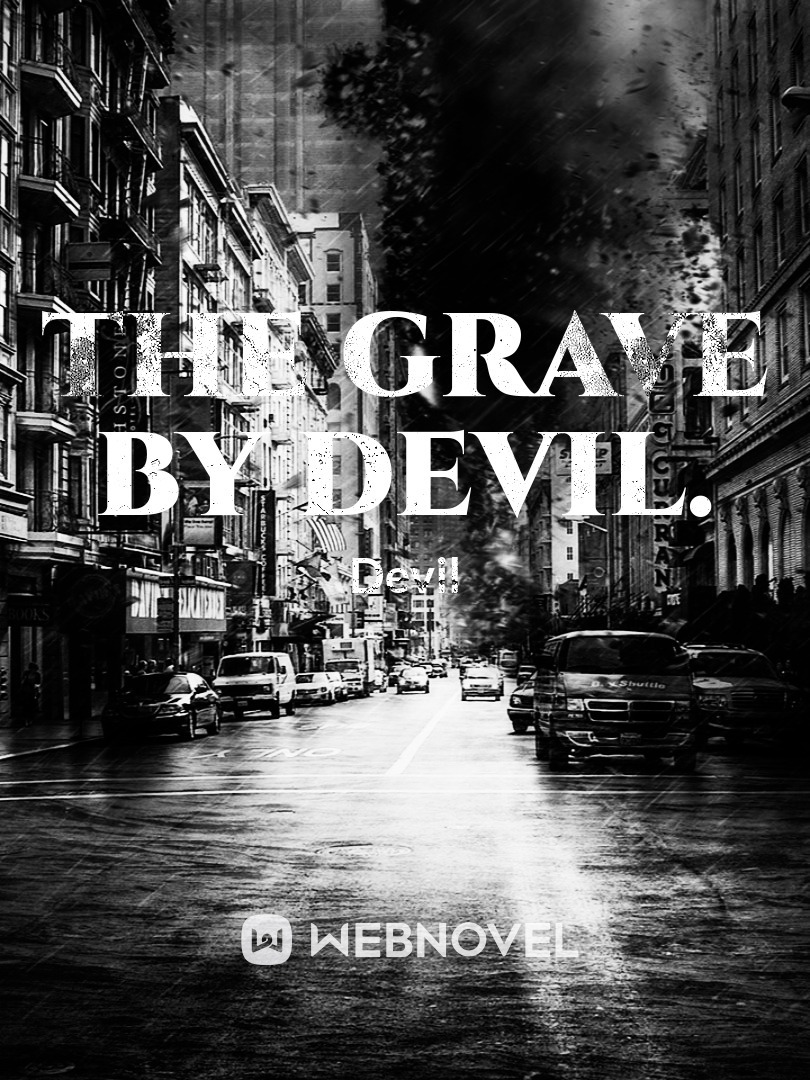 The Grave by ~ Devil 33 Book