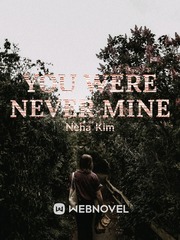 You were never mine..... Book