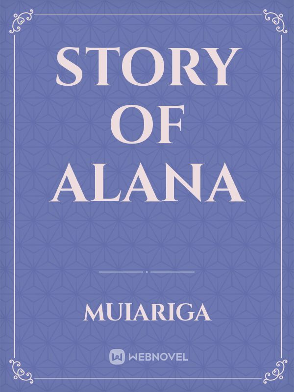 Story Of Alana