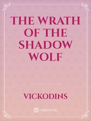 The Wrath of the Shadow Wolf Book