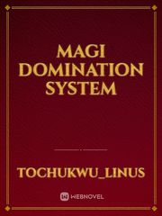 MAGI DOMINATION SYSTEM Book