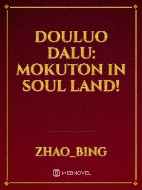 Douluo dalu: Mokuton in Soul land!