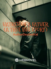 HATRED OF A FATHER 
(A true life story) Book