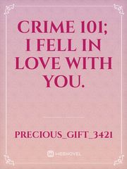 Crime 101; I fell in love with you. Book