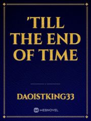 'Till The End Of Time Book