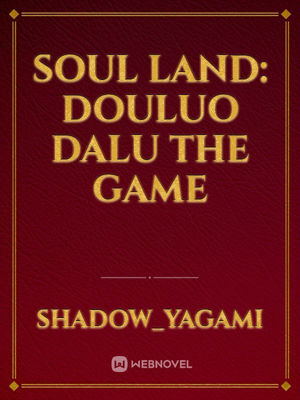 SOUL LAND: DOULUO DALU THE GAME