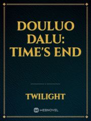 Douluo Dalu: Time's End Book