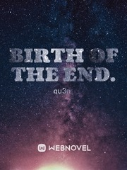 Birth Of The End. Book