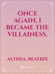 Once Again, I Became The Villainess. Book