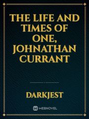 The Life and Times of One, Johnathan Currant Book